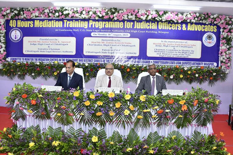 छत्तीसगढ़ में न्यायिक सुधार की नई पहल: मुख्य न्यायाधिपति ने किया 40 घंटे के मध्यस्थता प्रशिक्षण का उद्घाटन, 709 मामलों का हुआ सफल निपटारा